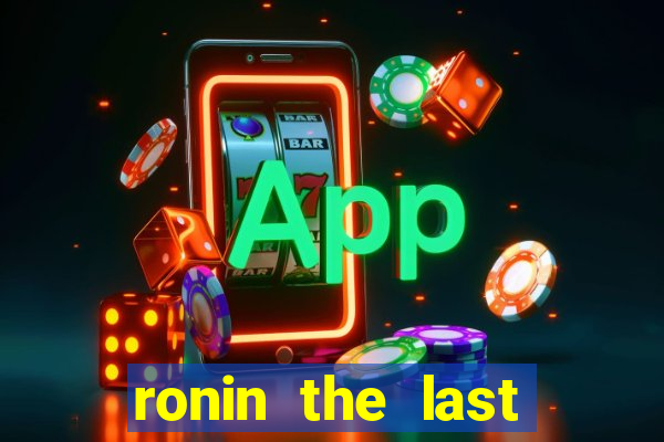 ronin the last samurai mod apk (unlimited money and gems)